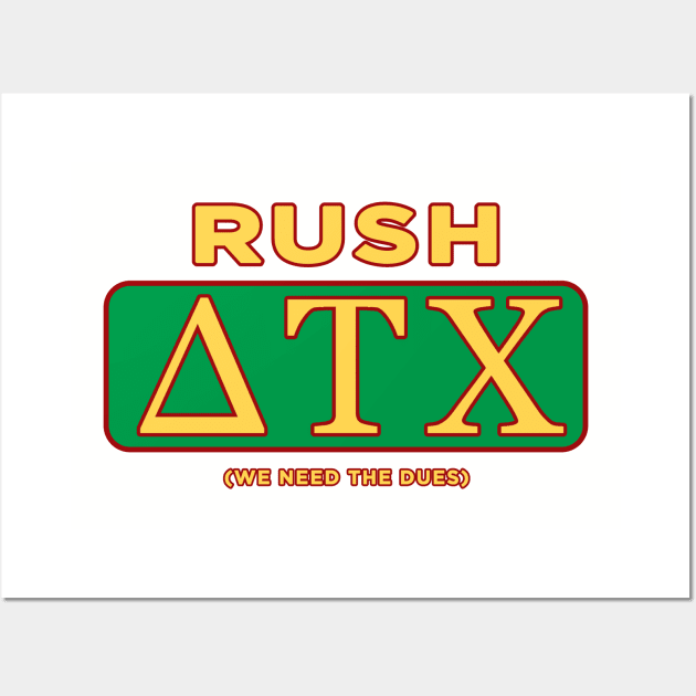 Rush Delta Tau Chi! Wall Art by HellraiserDesigns